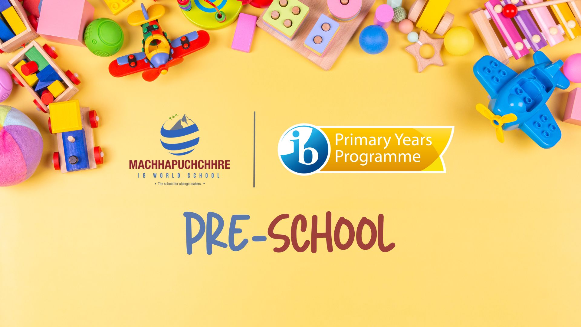 Nurturing Young Minds: Exploring the IB Early Years Programme (EYP) at Machhapuchchhre IB World School
